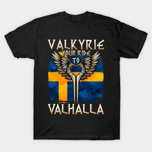 Valkyrie your ride to Valhalla Sweden T-Shirt T-Shirt